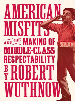 cover image of American Misfits and the Making of Middle-Class Respectability